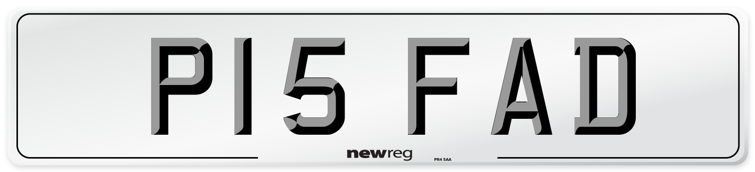 P15 FAD Number Plate from New Reg